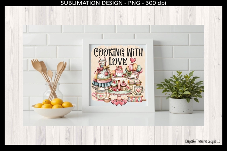 Cooking With Love Sublimation Png, Kitchen Decor Design