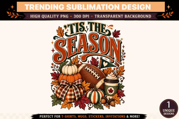 Tis the Season PNG, Fall Football Pumpkin Sublimation Design