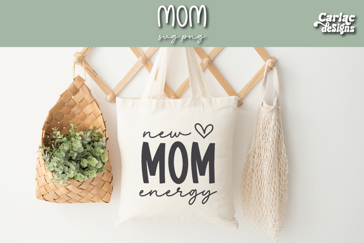 New Mom Energy SVG, Mom SVG