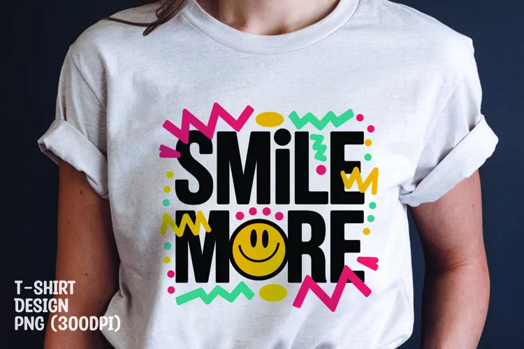 Smile more quote tshirt sublimation png
