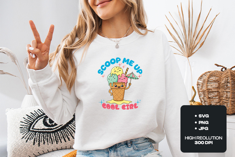 Scoop Me Up Cool Girl SVG - Kawaii Ice Cream Cone PNG