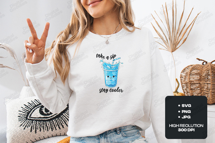 Kawaii Take a Sip Stay Cooler SVG - Summer Blue Drink PNG
