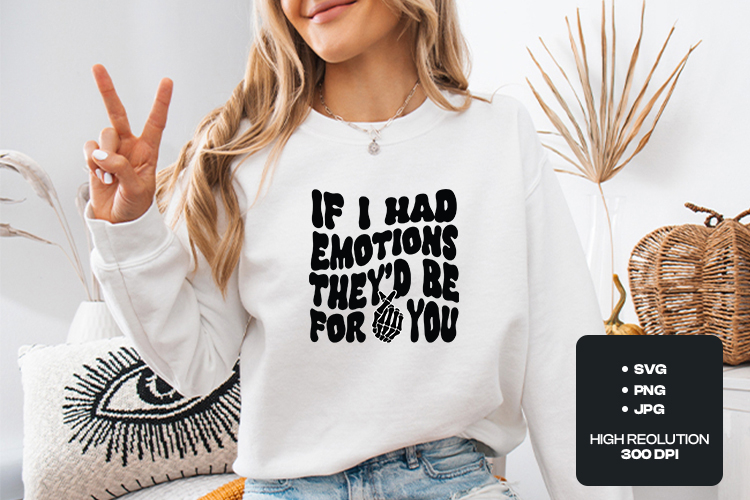 Skeleton Hand If I Had Emotions PNG | Retro Goth Valentine