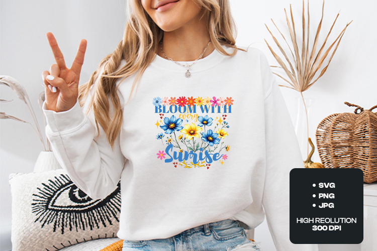 Bloom With Every Sunrise Floral SVG - Boho Flower Clipart