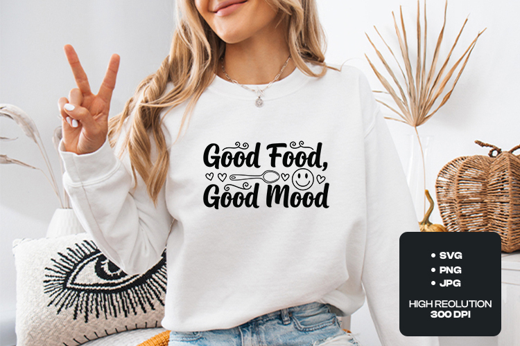 Good Food Good Mood SVG - Kitchen & Cooking Quote Design