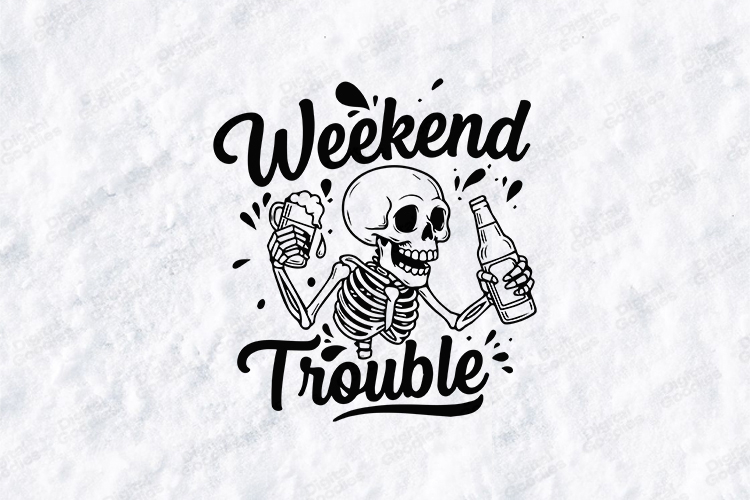 Weekend Trouble Skeleton Tshirt Design Funny Drinking