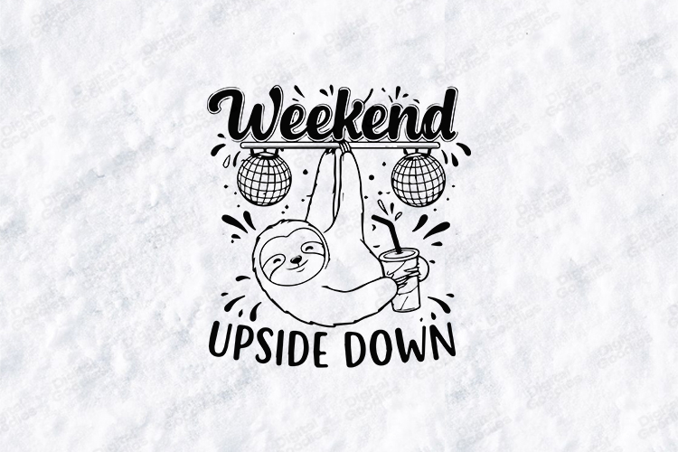Weekend Upside Down SVG | Sloth Party Funny T Shirt Art