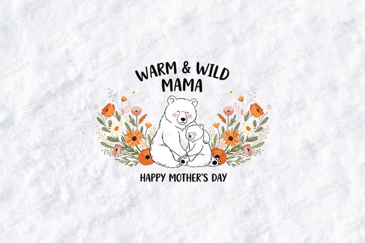 Warm & Wild Mama SVG - Cute Bear Mothers Day Clipart