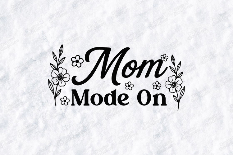 Mom Mode On SVG - Minimalist Floral Motherhood Art