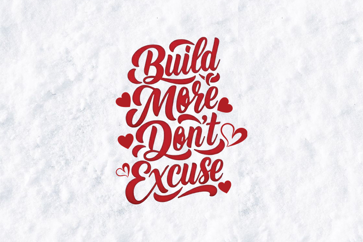 Build More Dont Excuse Motivational Quote SVG Lettering