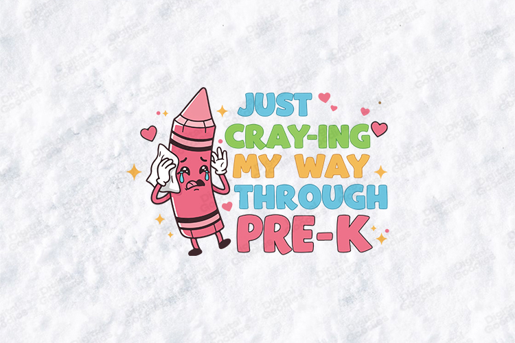 Just Craying My Way Through PreK SVG - Funny Crayon Cut File