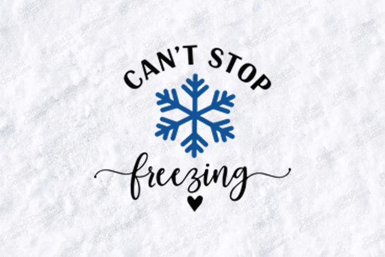 Cant Stop Freezing SVG Blue Snowflake Cut File
