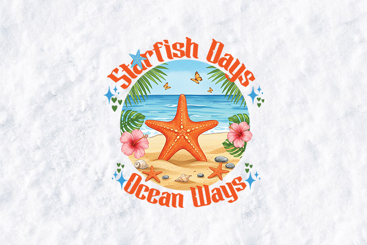 Starfish Days Ocean Ways PNG - Tropical Beach Sublimation