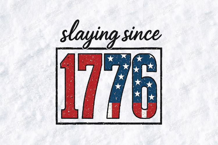 Slaying Since 1776 SVG - Patriotic USA 4th of July Cut File