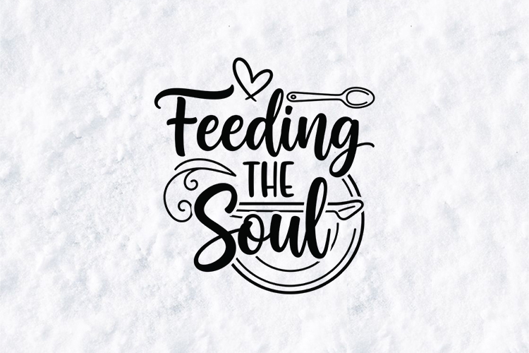 Feeding The Soul SVG - Minimalist Kitchen Quote PNG