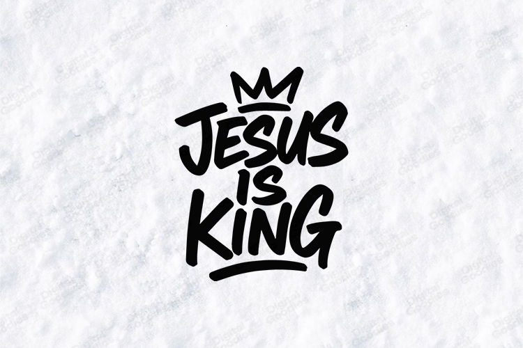 Jesus Is King SVG Christian Graffiti Streetwear Design