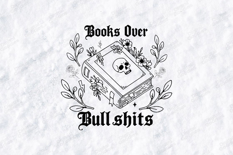 Books Over Bullshits SVG - Gothic Skull Floral Bookish File