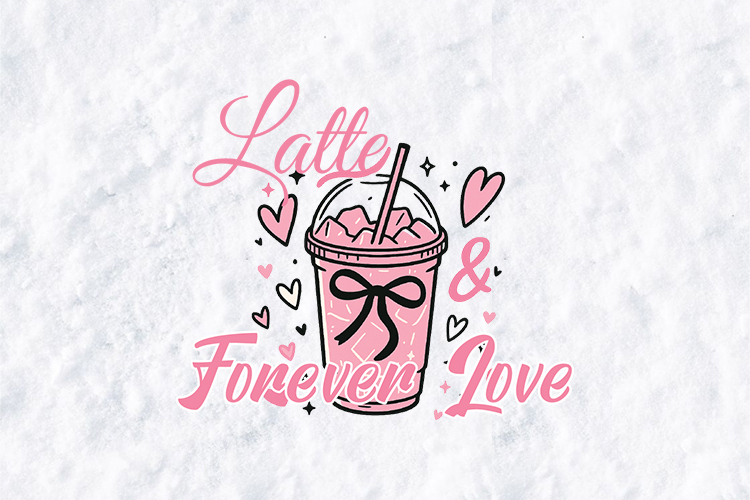 Latte & Forever Love SVG - Coffee Valentine Iced Coffee PNG