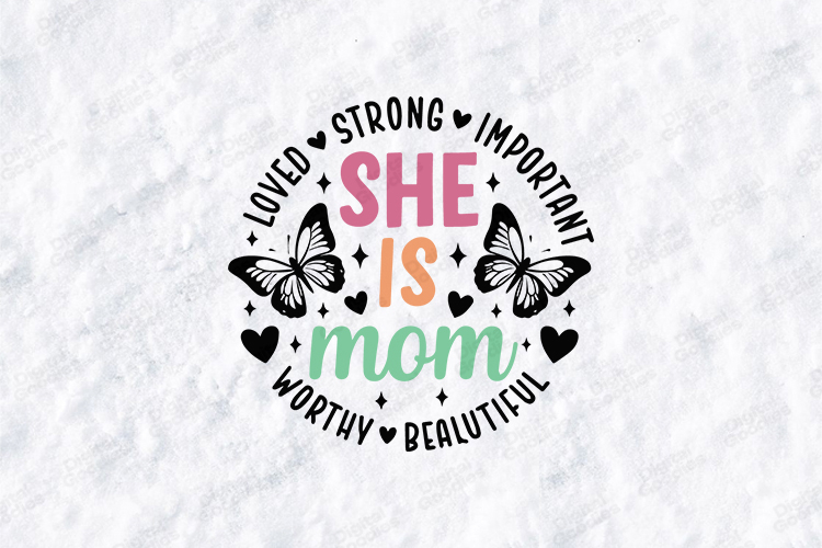 She Is Mom SVG - Butterfly Affirmation Mother Cut File