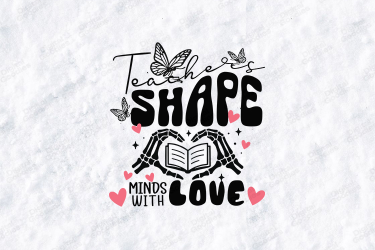 Teachers Shape Minds With Love SVG - Skeleton Hand Book File