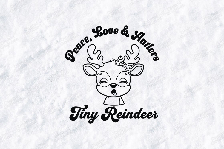 Peace Love and Antlers Tiny Reindeer SVG - Cute Holiday PNG