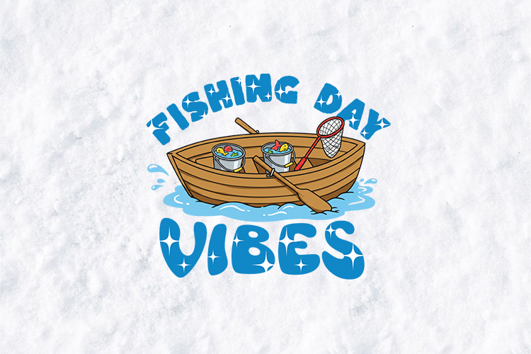 Fishing Day Vibes Sublimation Design - Cute Rowboat Graphic