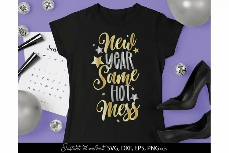 New Year Same Hot Mess | Funny New Years PNG