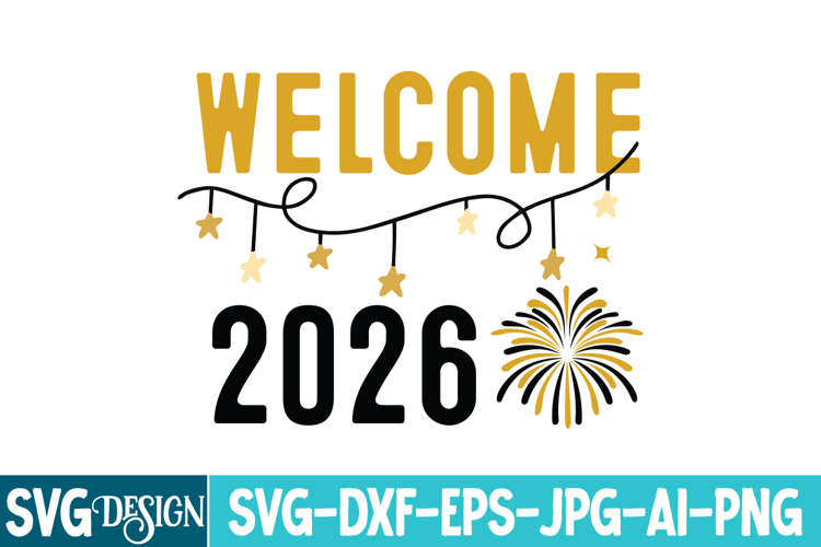 Welcome 2026 SVG Design,Welcome 2026 SVG Design,New Year svg