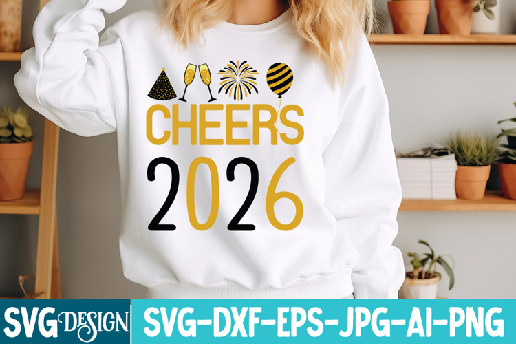 Cheers 2026 SVG Design,Cheers 2026 PNG,New Year 2026 SVG