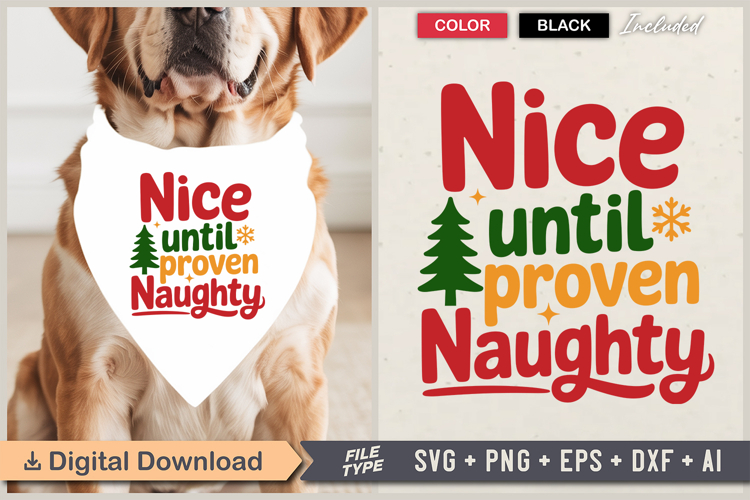 Nice Until Proven Naughty SVG | Christmas Dog Bandana SVG