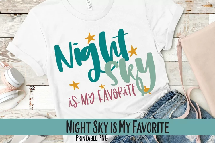 Night Sky is My Favorite Sublimation PNG