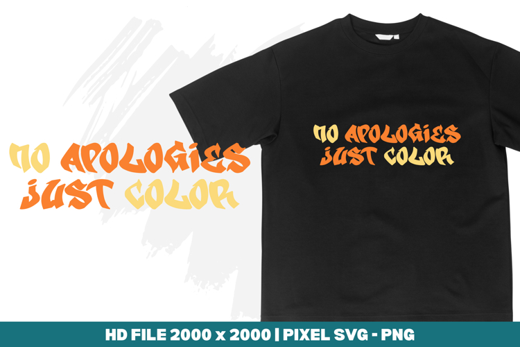 No Apologies Just Color