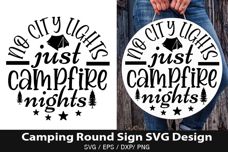 No city lights just SVG - Camping Round Sign Design