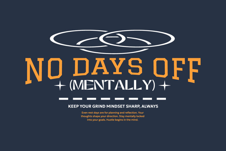 No Days Off Mentally Urban Typography T-shirt Design example image 1