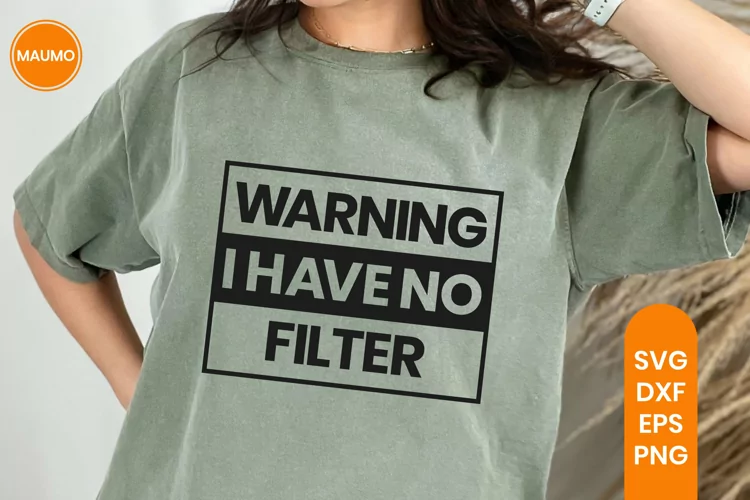 I have no filter, funny svg quote