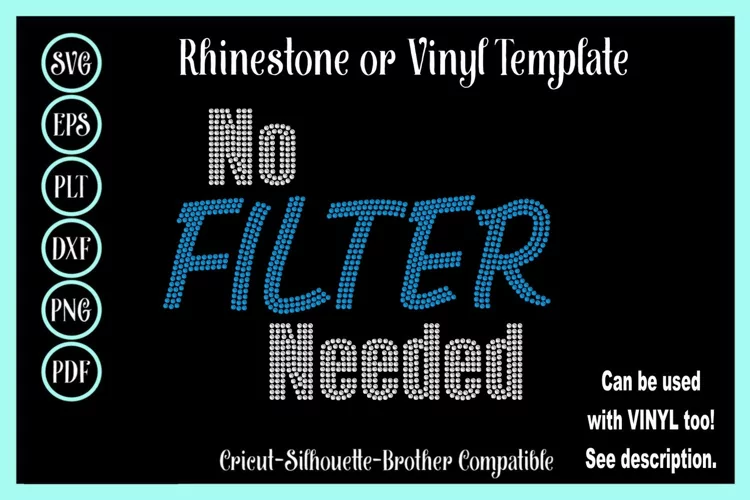 No Filter Rhinestone or Vinyl SVG Shirt Template Confidence