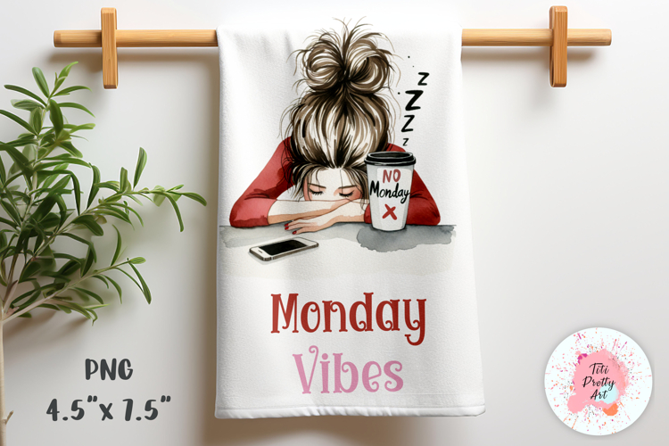 No Mondays Vibes Kitchen Towel Sublimation Design PNG