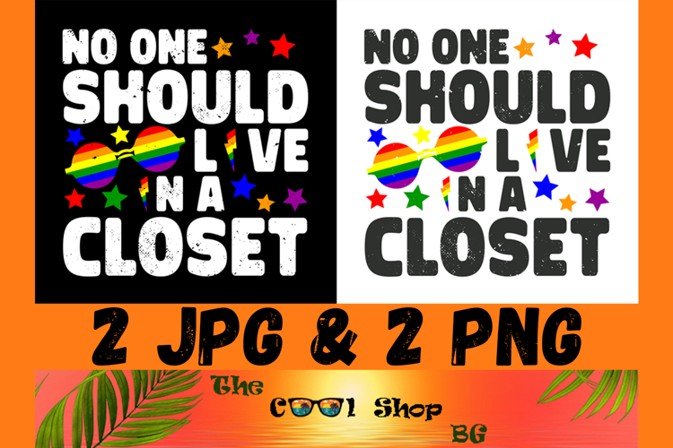 No One Should Live In A Closet Png, LGBT Gay Pride Png