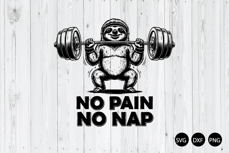 No Pain No Nap SVG, Funny Sloth SVG, Funny Gym SVG