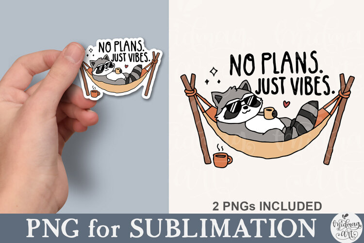 No Plans Just Vibes PNG example image 1