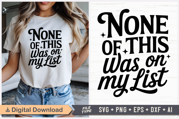 None Of This Was On My List SVG, Black Friday SVG