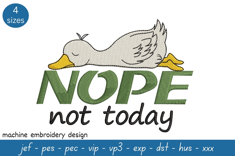 Nope, Not Today Embroidery Design - Goose Pattern