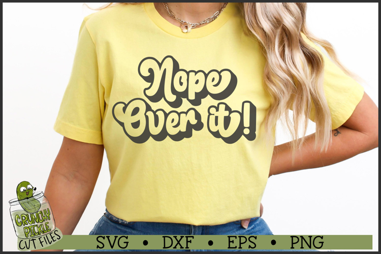 Nope Over It SVG File