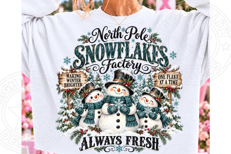 North Pole Snowflakes Factory Always Fresh Christmas Snowman example image 1