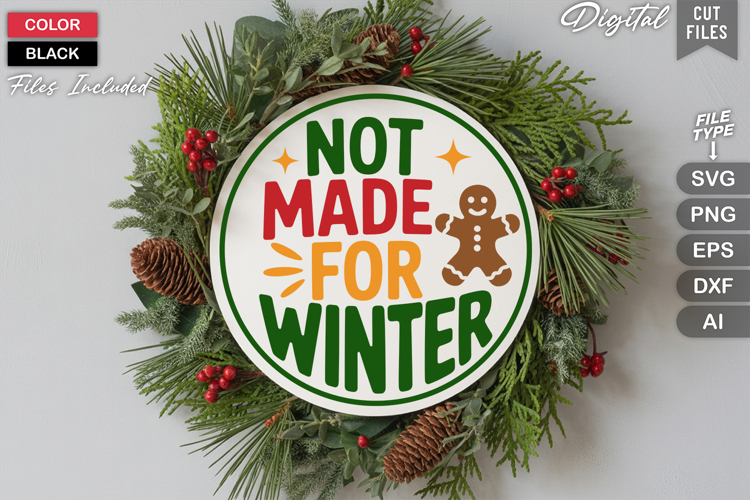 Not Made For Winter SVG | Christmas Round Sign SVG | Xmas