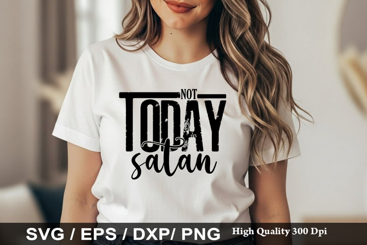 not today satan - Christian SVG Design