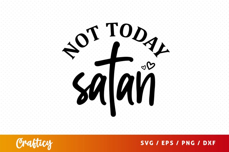 Not today satan SVG (2950608)