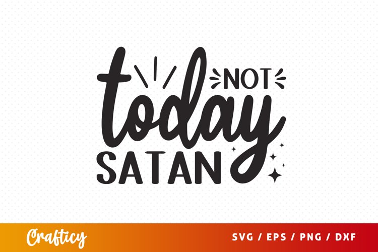 Not today satan SVG (2970336)