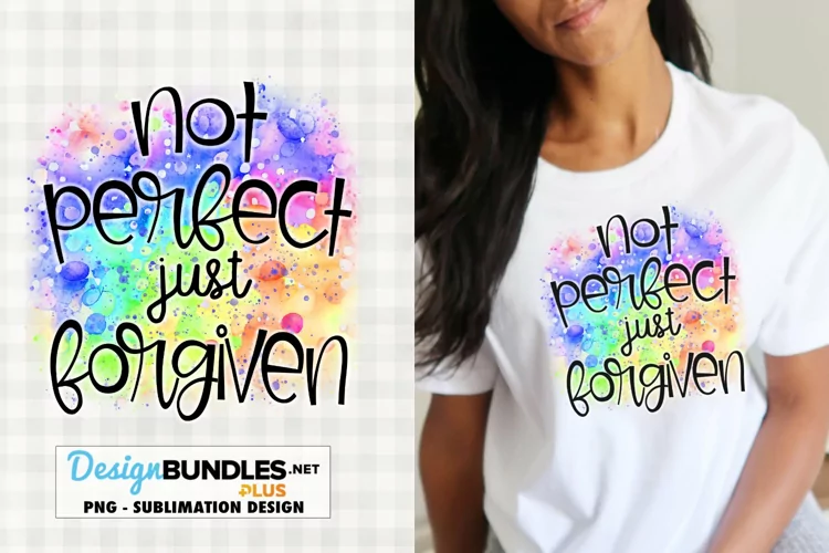Not Perfect Just Forgiven Sublimation Design | Christian