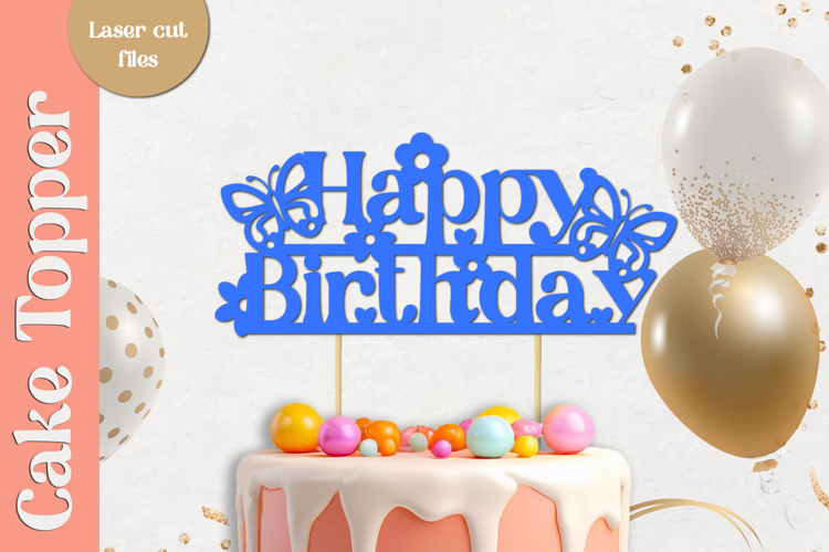 Happy birthday cake topper, Birthday laser cut